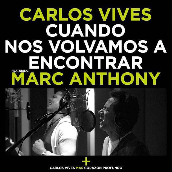 Carlos Vives con Marc Anthony: Cuando nos volvamos a encontrar, la
