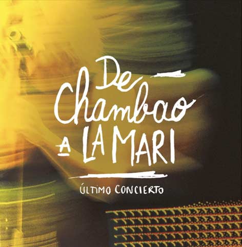 Chambao: De Chambao a Lamari (Último concierto) - portada