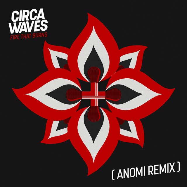 Circa Waves con Anomi: Fire that burns - portada