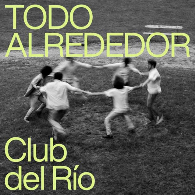 Club del Río: Todo alrededor - portada