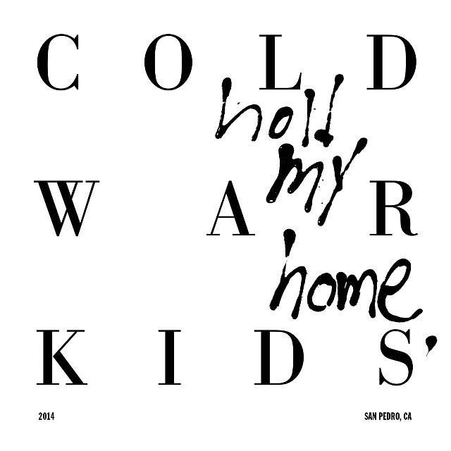 Cold War Kids: Hold my home - portada