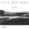 Cold War Kids: First - portada reducida