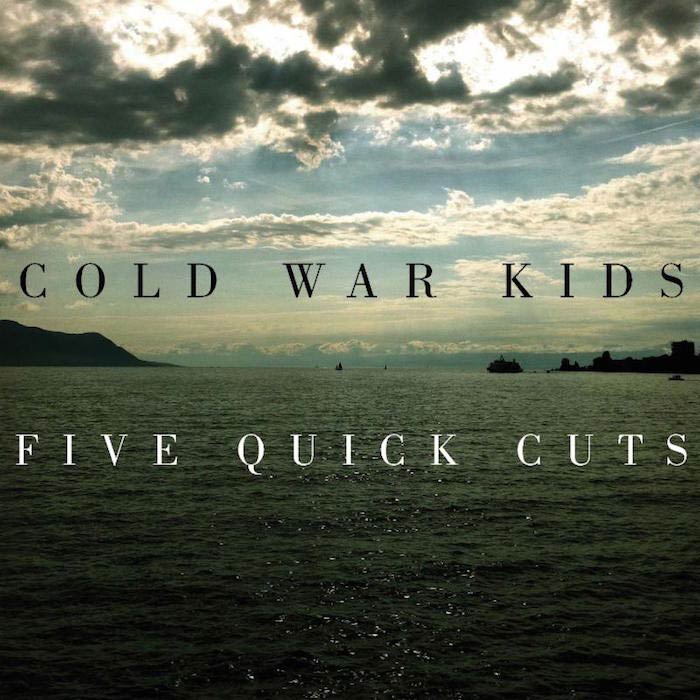 Cold War Kids: Five quick cuts - portada