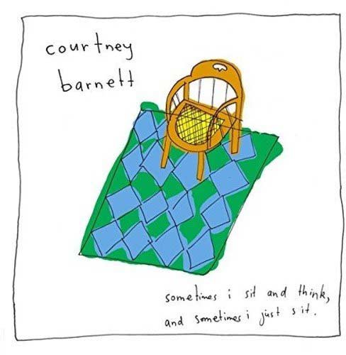 Courtney Barnett: Sometimes I sit and think, sometimes I just sit - portada
