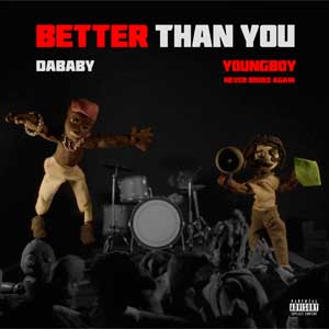 DaBaby: Better than you - con Youngboy Never Broke Again - portada mediana
