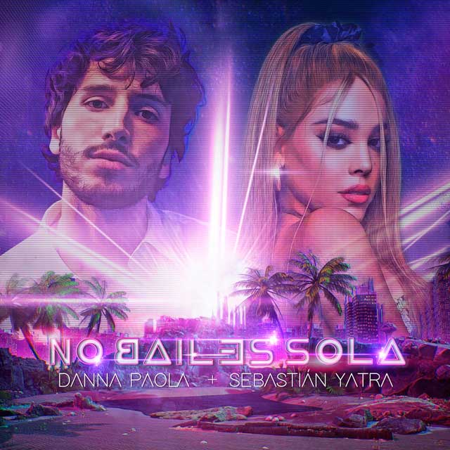 Danna Paola con Sebastián Yatra: No bailes sola - portada
