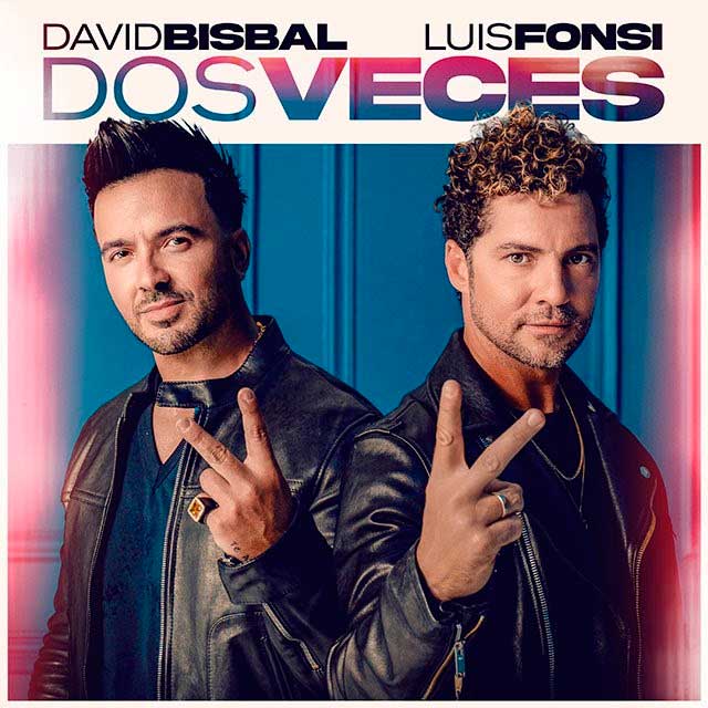 David Bisbal con Luis Fonsi: Dos veces - portada