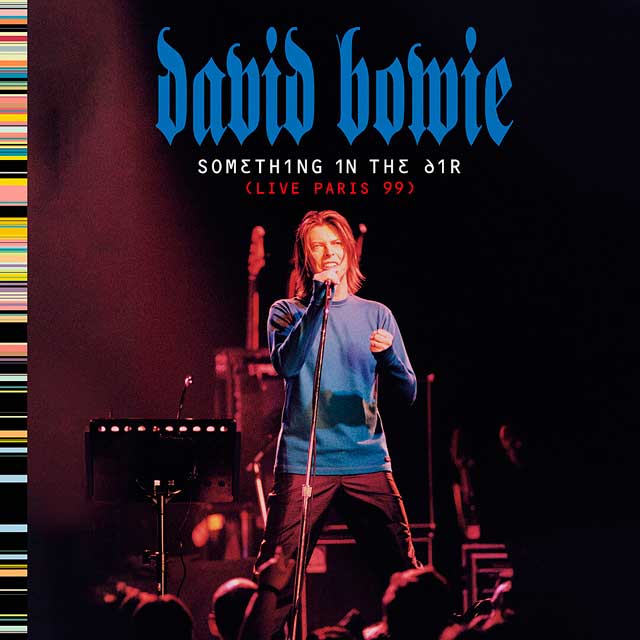 David Bowie: Something in the air (Live Paris 99) - portada
