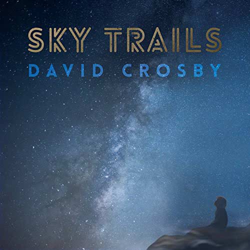 David Crosby: Sky trails - portada