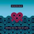 Deacon Blue: Riding on the tide of love - portada reducida