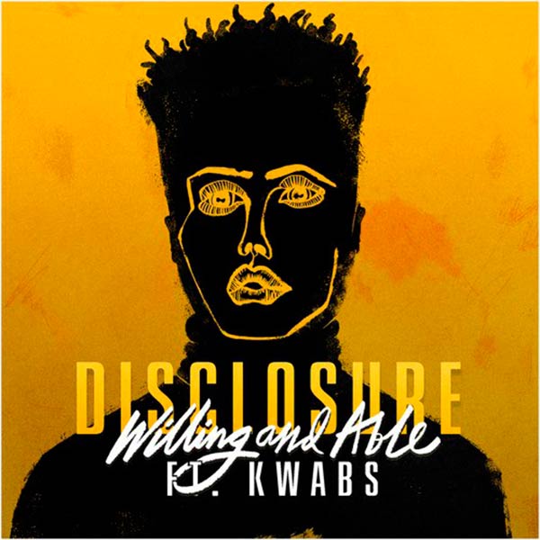 Disclosure con Kwabs: Willing & able - portada