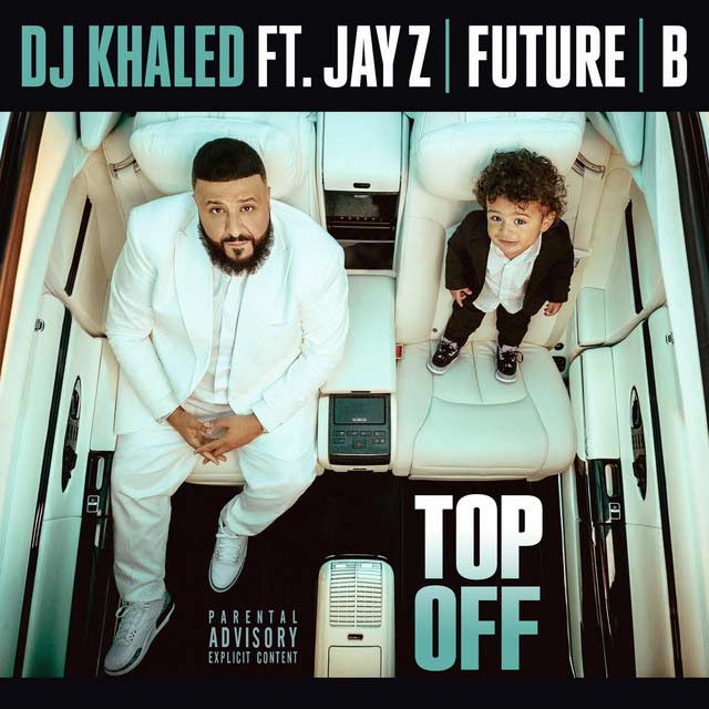 DJ Khaled con Beyoncé, Jay Z y Future: Top off - portada