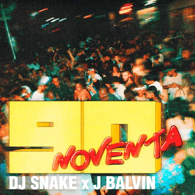 DJ Snake con J Balvin: Noventa - portada