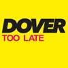 Dover: Too late - portada reducida