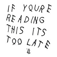 Drake: If you're reading this it's too late - portada mediana