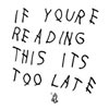 Drake: If you're reading this it's too late - portada reducida