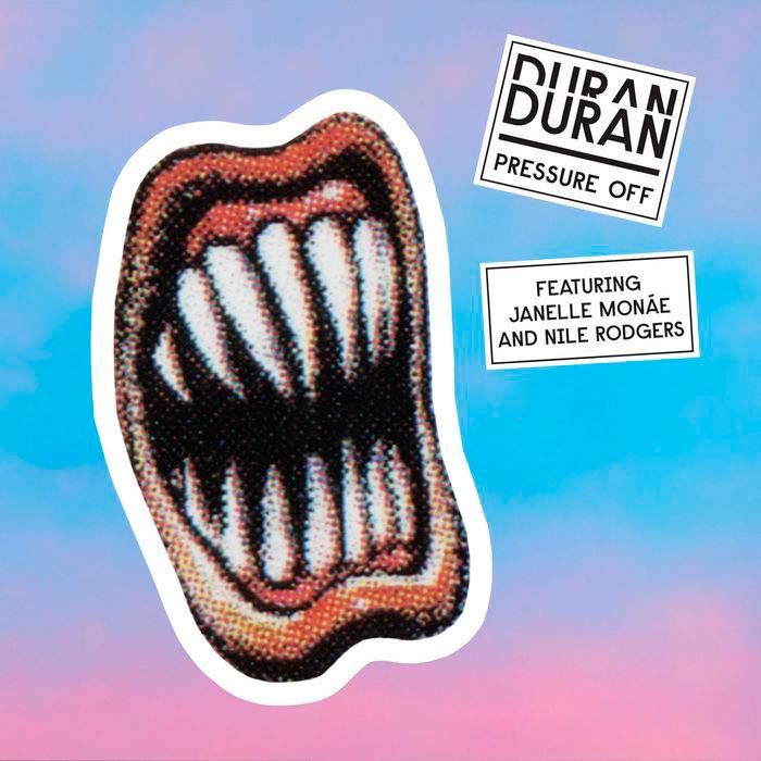 Duran Duran con Janelle Monáe y Nile Rodgers: Pressure off - portada
