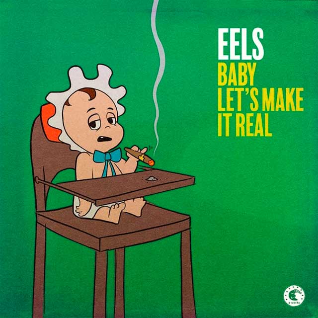 Eels: Baby let's make it real - portada