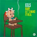 Eels: Baby let's make it real - portada reducida