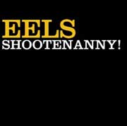 Eels: Shootenanny! - portada mediana