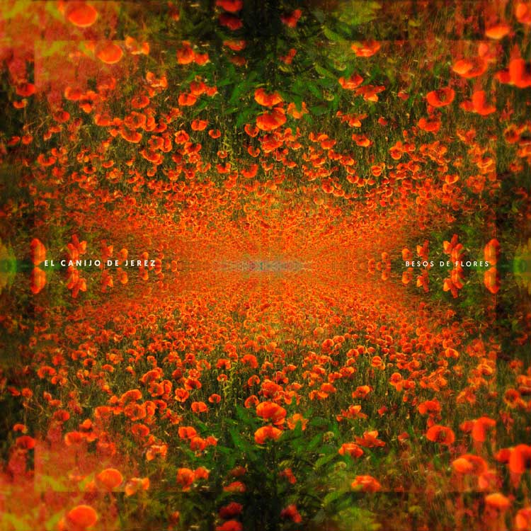 El Canijo de Jerez: Besos de flores - portada