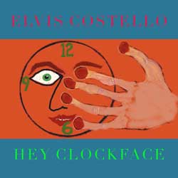 Elvis Costello: Hey clockface - portada mediana