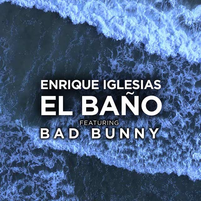 Enrique Iglesias con Bad Bunny: El baño, la portada de la canción