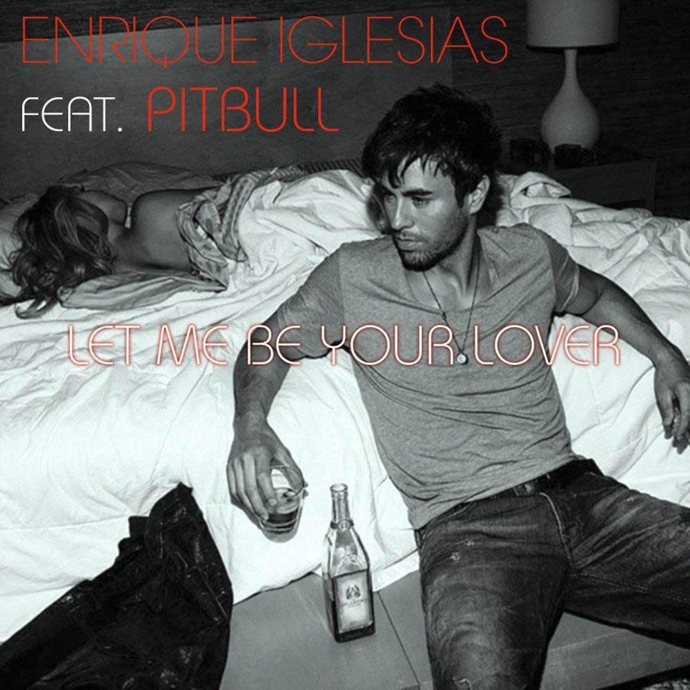 Enrique Iglesias con Pitbull: Let me be your lover, la portada de la canción