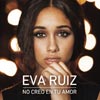 Eva Ruiz: No creo en tu amor - portada reducida
