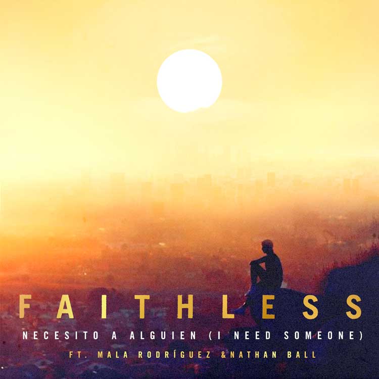 Faithless con Mala Rodríguez y Nathan Ball: Necesito a alguien (I need someone) - portada