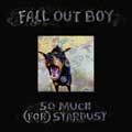Fall Out Boy: So much (for) stardust - portada reducida