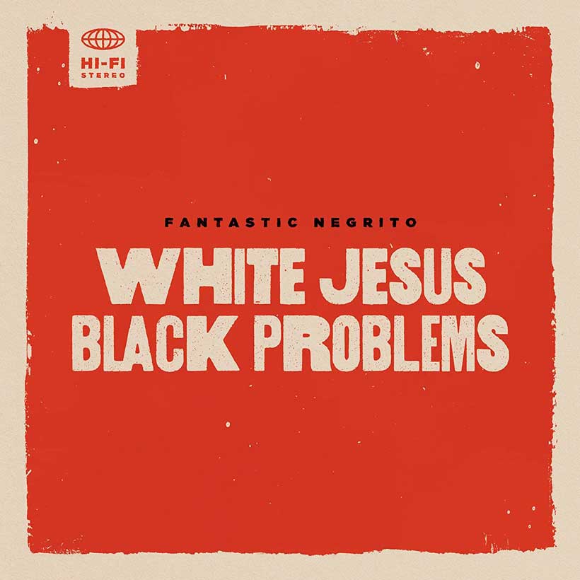 Fantastic Negrito: White Jesus Black Problems - portada