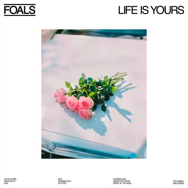 Foals: Life is yours - portada