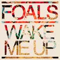 Foals: Wake me up - portada reducida