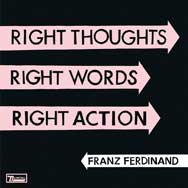 Franz Ferdinand: Right Thoughts, Right Words, Right Action - portada mediana