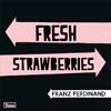 Franz Ferdinand: Fresh strawberries - portada reducida