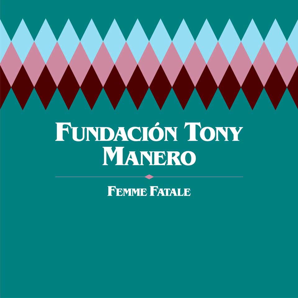 Fundación Tony Manero: Femme fatale - portada