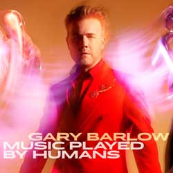 Gary Barlow: Music played by humans - portada mediana
