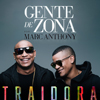 Gente de Zona con Marc Anthony: Traidora - portada reducida
