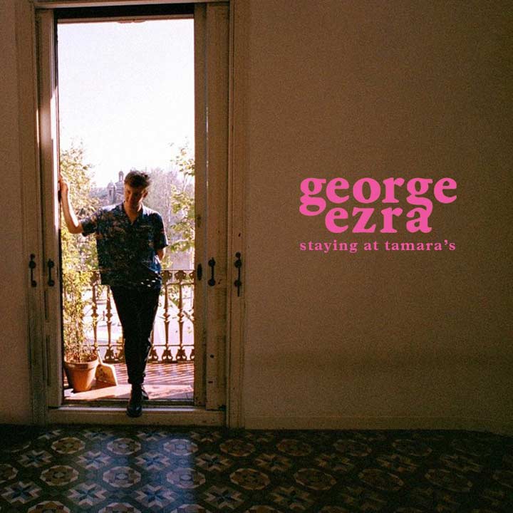 George Ezra: Staying at Tamara's - portada