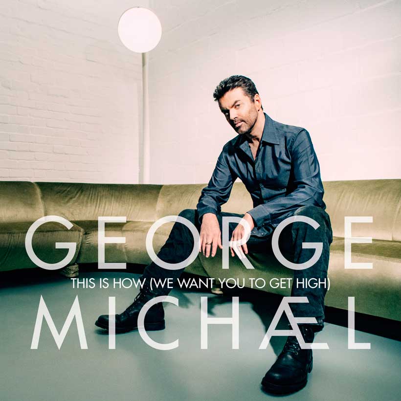George Michael: This is how (We want you to get high), la portada de la  canción