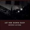 George Michael: Let her down easy - portada reducida