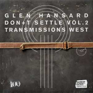 Glen Hansard: Don't settle (Vol. 2 - Transmissions west) - portada mediana