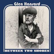 Glen Hansard: Between two shores - portada mediana