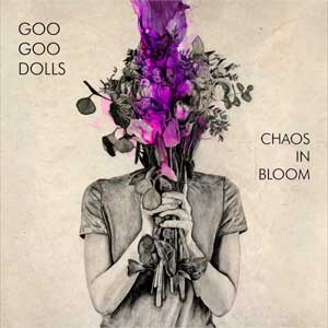 Goo Goo Dolls: Chaos in bloom - portada mediana