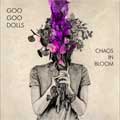 Goo Goo Dolls: Chaos in bloom - portada reducida