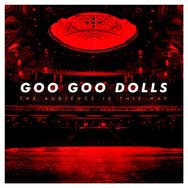 Goo Goo Dolls: The audience is this way - portada mediana