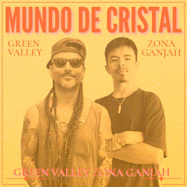 Green Valley con Zona Ganjah: Mundo de cristal - portada