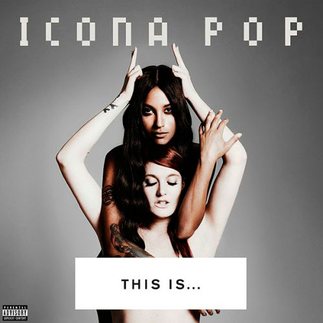 Icona Pop: This is..., la portada del disco