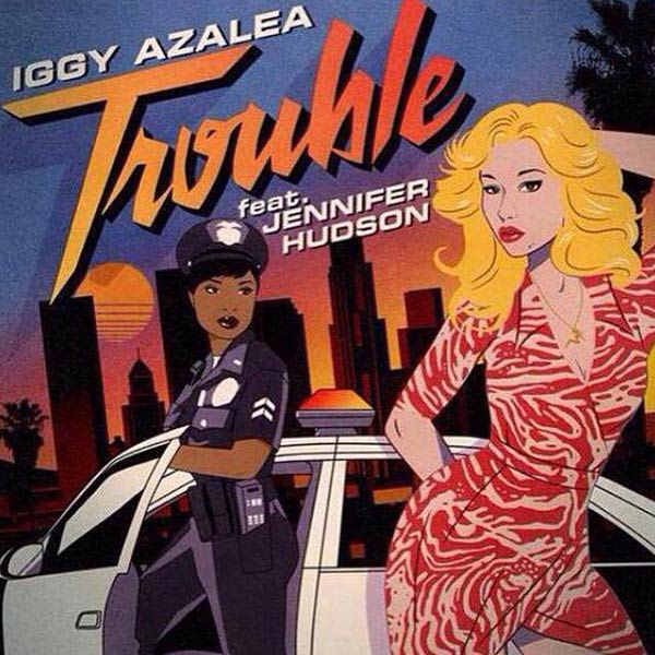 Iggy Azalea con Jennifer Hudson: Trouble - portada